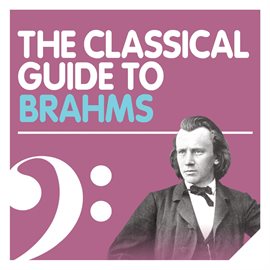 Cover image for The Classical Guide to Brahms