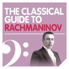 Cover image for The Classical Guide to Rachmaninov