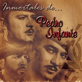 Imagen de portada para Inmortales de Pedro Infante (USA)