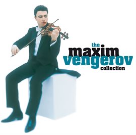 Imagen de portada para Maxim Vengerov - The Collection