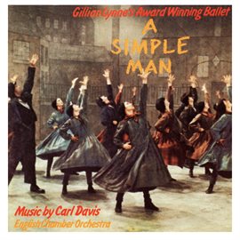 Cover image for A Simple Man: The Ballet (1987 Northern Ballet Recording)