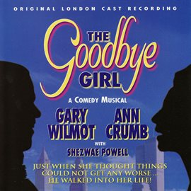 Cover image for The Goodbye Girl 'Original London Cast The Goodbye Girl - Original London Cast Recording