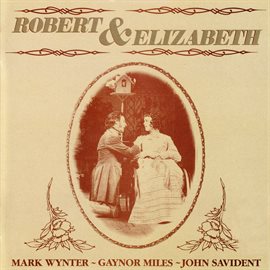 Cover image for Robert & Elizabeth (1987 Chichester Festival Theatre Cast Recording)