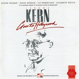 Cover image for Jerome Kern Goes To Hollywood (1985 Donmar Warehouse Cast Recording)