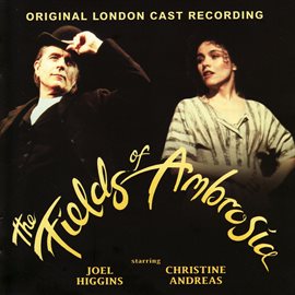 Cover image for The Fields of Ambrosia (Original London Cast Recording)