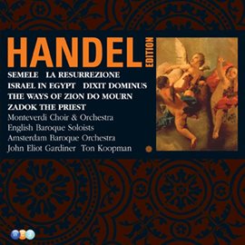 Cover image for Handel Edition Volume 5 - Semele, Israel in Egypt, Dixit Dominus, Zadok the Priest, La Resurrezio...