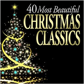 Cover image for 40 Most Beautiful Christmas Classics