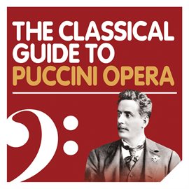 Cover image for The Classical Guide to Puccini Opera