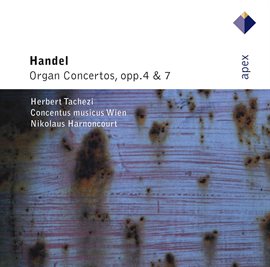Cover image for Handel : Organ Concertos Op.4 & Op.7  -  Apex