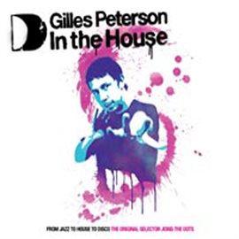 Cover image for Gilles Peterson In The House