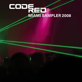 Cover image for Code Red Miami 2008 Sampler