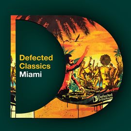 Cover image for Defected Classics Miami