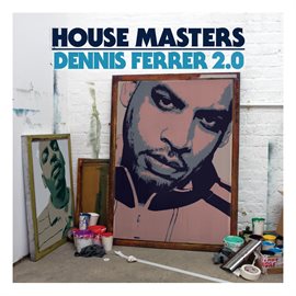 Cover image for House Masters: Dennis Ferrer 2.0