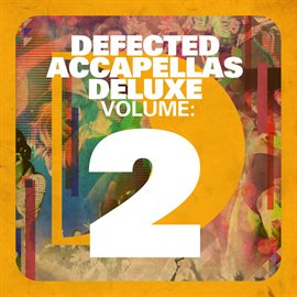 Cover image for Defected Accapellas Deluxe Volume 2