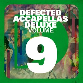 Cover image for Defected Accapellas Deluxe Volume 9