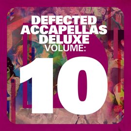 Cover image for Defected Accapellas Deluxe Volume 10