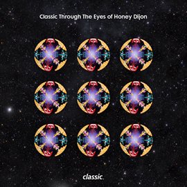 Cover image for Classic Through The Eyes Of: Honey Dijon