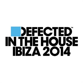 Cover image for Defected In The House Ibiza 2014