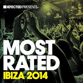 Cover image for Defected Presents Most Rated Ibiza 2014