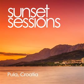 Cover image for Sunset Sessions - Pula, Croatia
