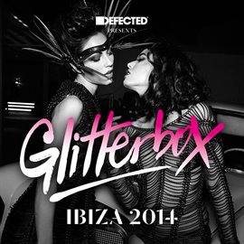 Cover image for Defected Presents Glitterbox Ibiza 2014