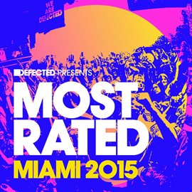 Cover image for Defected Presents Most Rated Miami 2015
