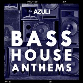 Cover image for Azuli Presents Bass House Anthems