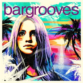 Cover image for Bargrooves Summer Sessions 2015