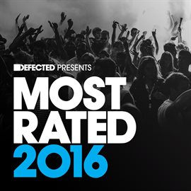 Cover image for Defected Presents Most Rated 2016