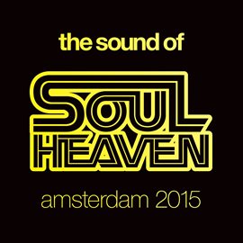 Cover image for The Sound Of Soul Heaven Amsterdam 2015