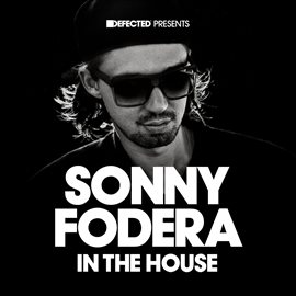 Cover image for Defected Presents Sonny Fodera In The House