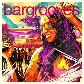 Cover image for Bargrooves Summer Sessions 2016