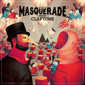 Cover image for The Masquerade (Mixed by Claptone)