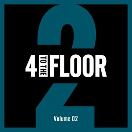 Cover image for 4 To The Floor Volume 02