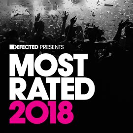 Cover image for Defected Presents Most Rated 2018