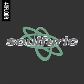 Cover image for 4 To The Floor Presents Soulfuric