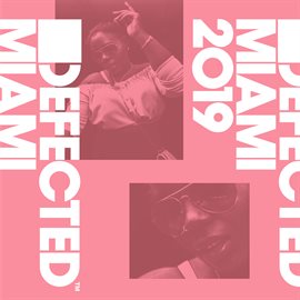 Cover image for Defected Miami 2019