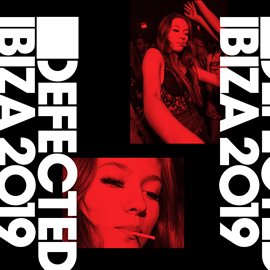Cover image for Defected Ibiza 2019