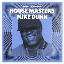 Cover image for Defected Presents House Masters: Mike Dunn