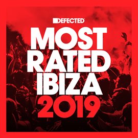 Cover image for Defected Presents Most Rated Ibiza 2019