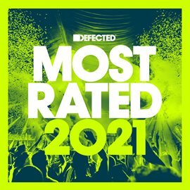 Cover image for Defected Presents Most Rated 2021