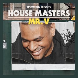 Cover image for Defected Presents House Masters: Mr. V