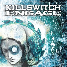 Cover image for Killswitch Engage (Expanded Edition) [2004 Remaster]