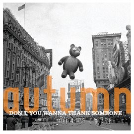 Imagen de portada para Autumn: Don't You Want to Thank Someone