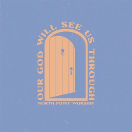 Cover image for Our God Will See Us Through (Live)