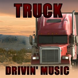 Cover image for Truck Drivin' Music