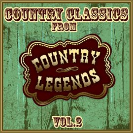 Cover image for Country Classics from Country Legends, Vol. 2