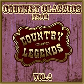 Cover image for Country Classics from Country Legends, Vol. 4