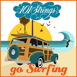 Cover image for 101 Strings Go Surfin'