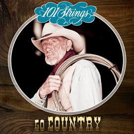Cover image for 101 Strings Go Country